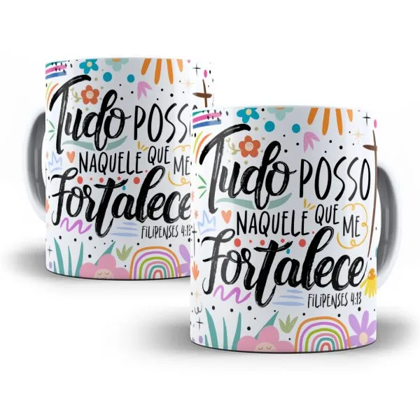 Arte Caneca Frase Tudo Posso Naquele Que Me Fortalece