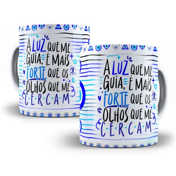 Arte Caneca Inveja Mal Olhado Frase A Luz Que Me Guia