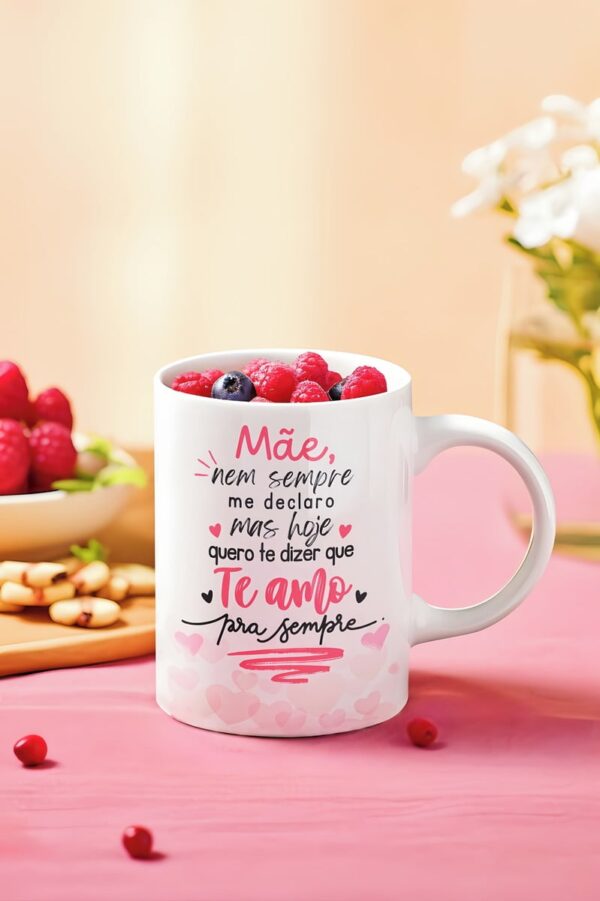 Arte Caneca Mãe, Nem Sempre Me Declaro Mas Hoje - Png - Imagem 2
