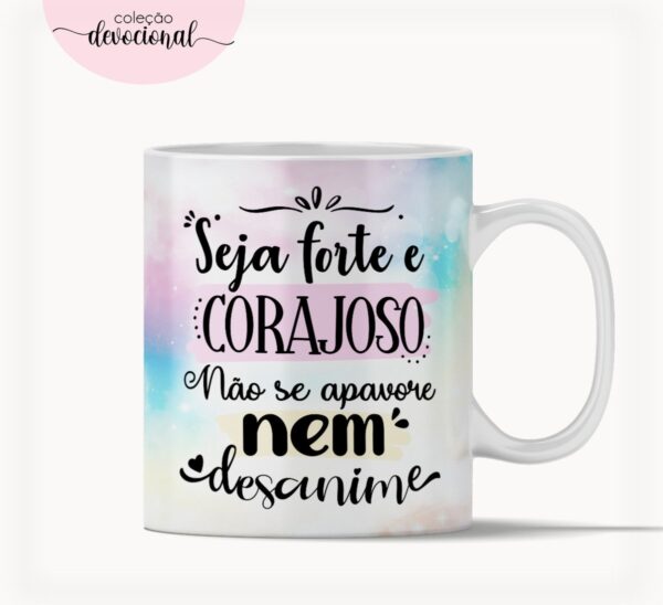 arte caneca seja forte e corajoso arquivo digital arte caneca seja forte e corajoso arquivo digital
