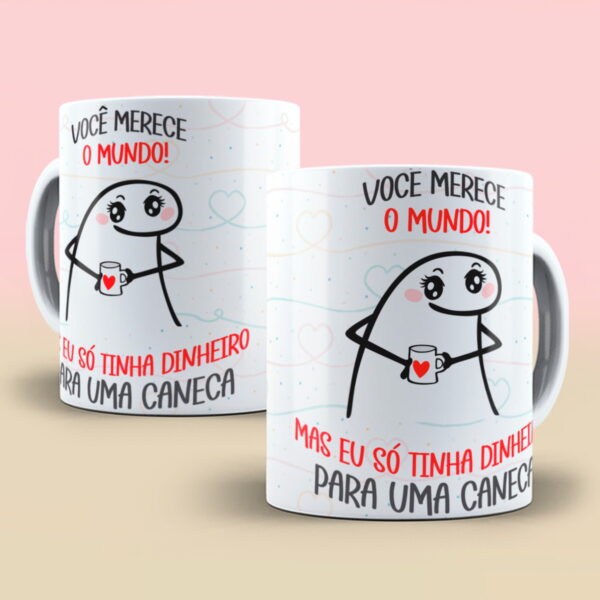 arte digital caneca voce merece o mundo flork png e corel papelaria
