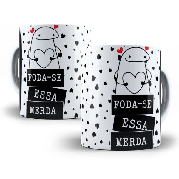 Artes Caneca Flork Foda-se Essa Merda Não Enche Meu Saco