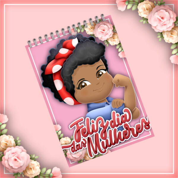 Bloquinhos de Anotações Dia das Mulheres - Arquivo Digital - Imagem 2