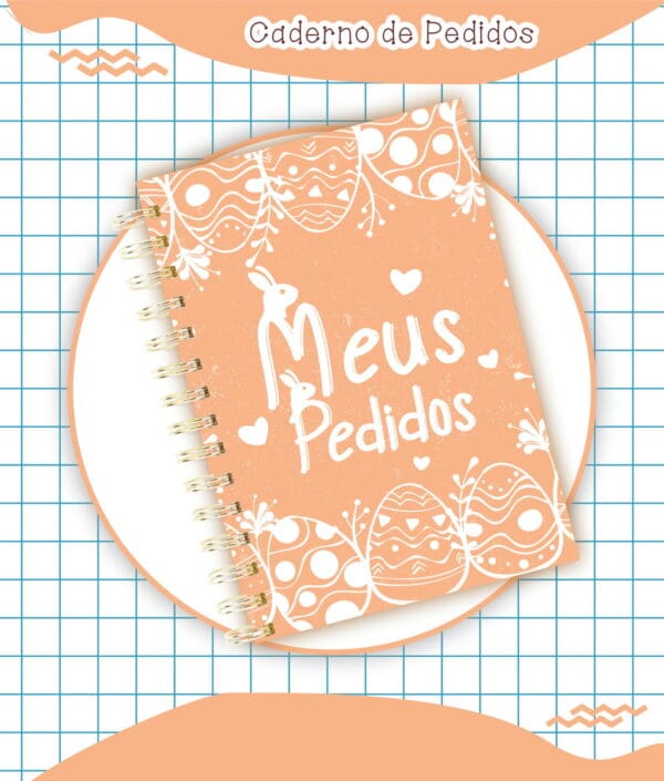 caderno pedidos pascoa mod6 arquivo digital miolo digital