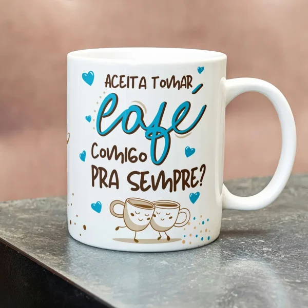 Caneca Personalizada Aceita Tomar Cafe Para Sempre 2
