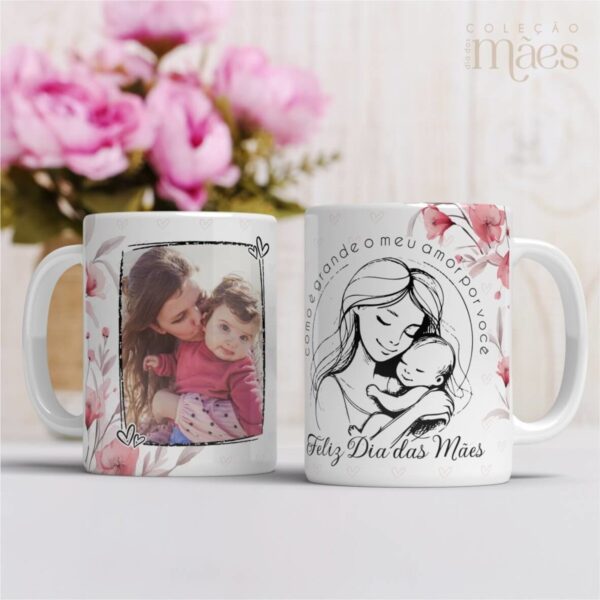 Canecas com Foto Dia das Mães - Arquivo Digital - Imagem 2