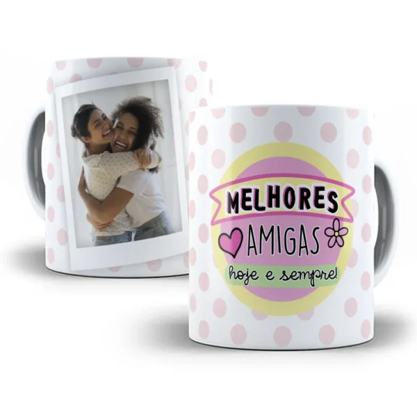 Design Caneca Melhores Amigas Eternamente Juntas