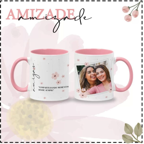Estampas Caneca Amizade Rosa Sempre Amigas Frases Meigas