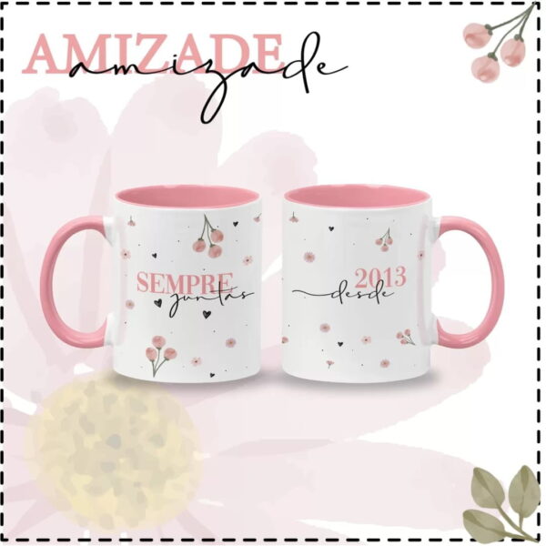 Estampas Caneca Amizade Rosa Sempre Amigas Frases Meigas